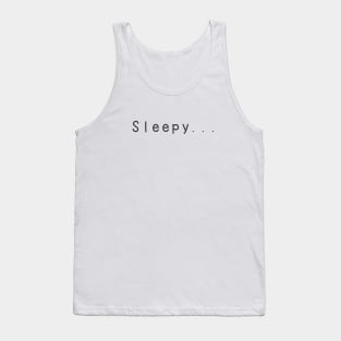 Sleepy... Tank Top